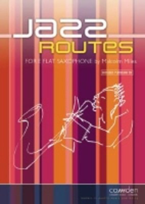 Jazz Routes for Eb Sax & Piano - Malcolm Miles - Alto Saxophone|Baritone Saxophone Camden Music