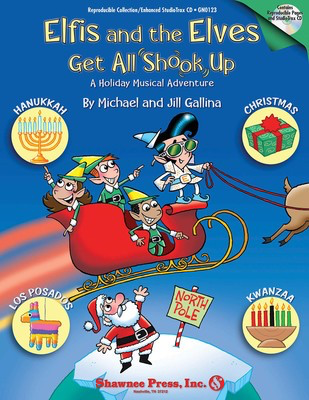 Elfis and the Elves Get All Shook Up - A Holiday Musical Adventure Rise and Shine Series - Jill Gallina|Michael Gallina - Shawnee Press Classroom Kit