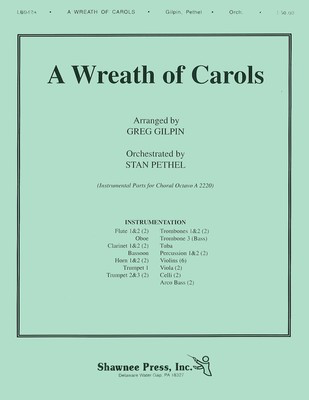 A Wreath of Carols - Greg Gilpin Shawnee Press Score/Parts