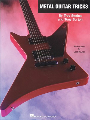 Heavy Metal Guitar Tricks - Guitar Troy Stetina Hal Leonard /CD