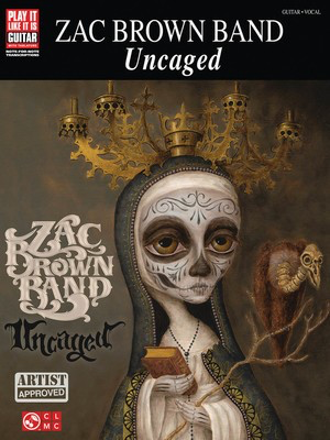 Zac Brown Band - Uncaged - Guitar|Vocal Cherry Lane Music Guitar TAB