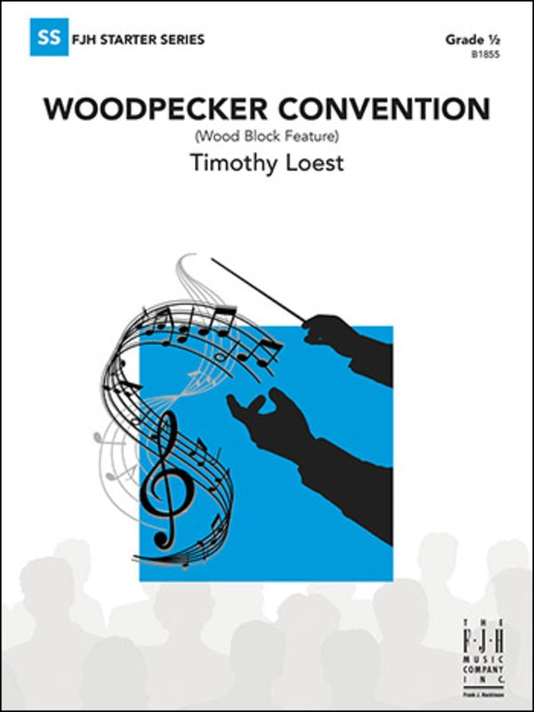 Loest - Woodpecker Convention (Wood Block Feature) - Concert Band Grade 0.5 Score/Parts FJH B1855