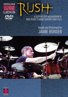 Rush - Legendary Licks for Drums - A Step-by-Step Breakdown of Neil Peart's Drum Grooves and Fills - Jamie Borden Cherry Lane Music DVD