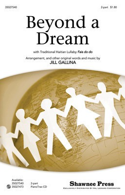 Beyond a Dream - 2-Part Jill Gallina Shawnee Press Choral Score Octavo