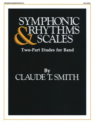 Symphonic Rhythms & Scales - Two-Part Etudes for Band and Orchestra Trombone/Baritone B.C. - Claude T. Smith - Baritone|Euphonium|Trombone Hal Leonard Softcover