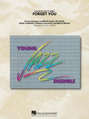 Forget You - Ari Levine|Brody Brown|Bruno Mars|Philip Lawrence|Thomas Callaway - Paul Murtha Hal Leonard Score/Parts