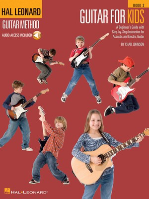 Guitar for Kids - Book 2 - Hal Leonard Guitar Method - Guitar Chad Johnson Hal Leonard Sftcvr/Online Audio
