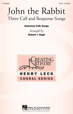 John The Rabbit - Three Call and Response Songs - 3-Part Treble Robert I. Hugh Hal Leonard Octavo