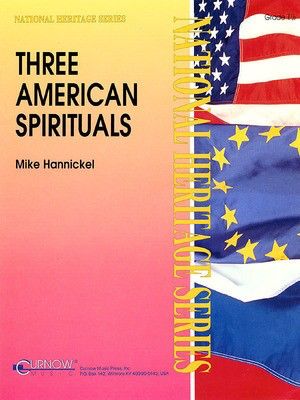 Three American Spirituals - Grade 1.5 - Score and Parts - Mike Hannickel Curnow Music Score/Parts