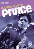 Prince - Chaos, Disorder, and Revolution - Jason Draper Backbeat Books