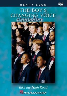 The Boy's Changing Voice - Take the High Road - Henry Leck Hal Leonard DVD