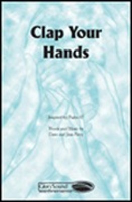 Clap Your Hands - Dave Perry|Jean Perry - 3-Part Mixed Shawnee Press Choral Score Octavo