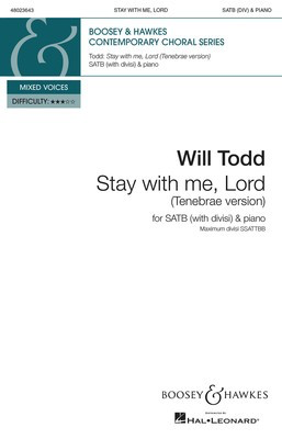 Stay With Me, Lord (Tenebrae Version) - SATB Divisi and Piano - Will Todd - SATB Boosey & Hawkes Octavo
