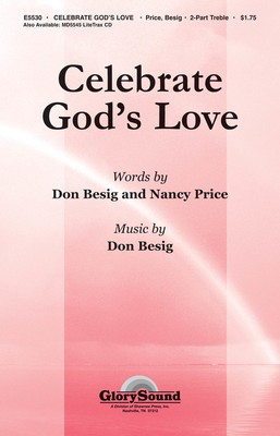 Celebrate God's Love - Don Besig|Nancy Price - 2-Part Shawnee Press Choral Score Octavo