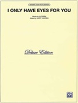 I Only Have Eyes for You - PVG - Vocal Alfred Music Piano, Vocal & Guitar