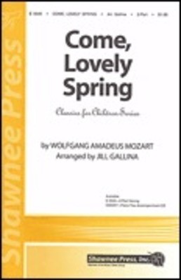 Come, Lovely Spring - Classics for Children Series - 2-Part Jill Gallina Shawnee Press Choral Score Octavo
