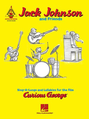 Jack Johnson and Friends - Sing-A-Longs and Lullabies for the Film Curious George - Guitar Hal Leonard Guitar TAB with Lyrics & Chords