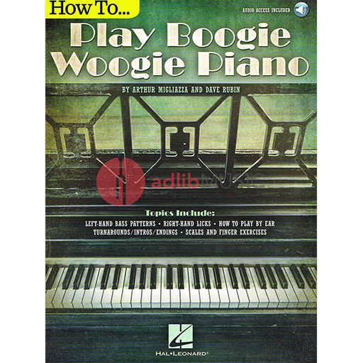 How to Play Boogie Woogie - Piano/Audio Access Online by Migliazza/Rubin Hal Leonard 140698