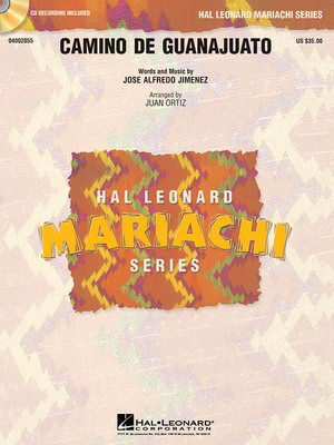 Camino De Guanajuato - (The Road to the City of Guanajuato) - Josí© Alfredo Jimí©nez - Juan Ortiz Hal Leonard Score/Parts