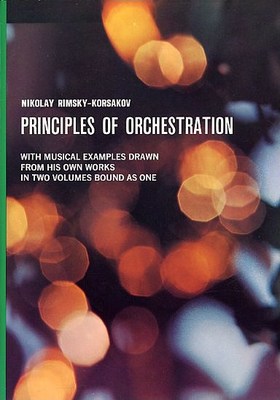 Rimsky-Korsakov - Principles of Orchestration: With Musical Examples Drawn from His Own Works - Text Book Dover D21266-1