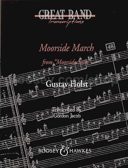 Holst - Moorside March - Concert Band Score/Parts arranged byJacob Boosey & Hawkes M060052552