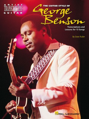 The Guitar Style of George Benson - Guitar Dave Rubin Hal Leonard Guitar TAB