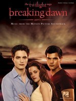 Twilight - Breaking Dawn, Part 1 - Music from the Motion Picture Soundtrack - Piano|Vocal Hal Leonard Vocal Selections