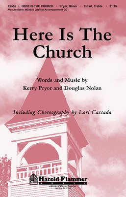 Here Is the Church - Douglas Nolan|Kerry Pryor - 2-Part Treble Shawnee Press Choral Score Octavo