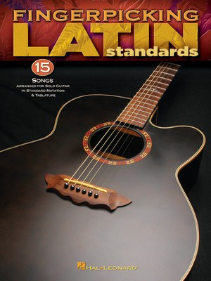Fingerpicking Latin Standards - 15 Songs Arranged for Solo Guitar in Standard Notation & Tab - Various - Guitar Hal Leonard Guitar TAB