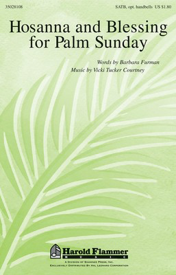 Hosanna and Blessing for Palm Sunday - Vicki Tucker Courtney - SATB Barbara Furman Shawnee Press Choral Score Octavo