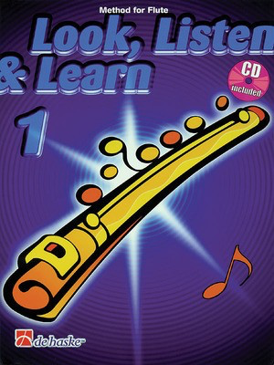 Look, Listen & Learn 1 - Method for Flute - Jaap Kastelein|Michiel Oldenkamp - Flute De Haske Publications /CD