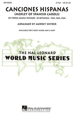 Canciones Hispanas - (Medley of Spanish Carols) - 2-Part Audrey Snyder Hal Leonard Choral Score Octavo