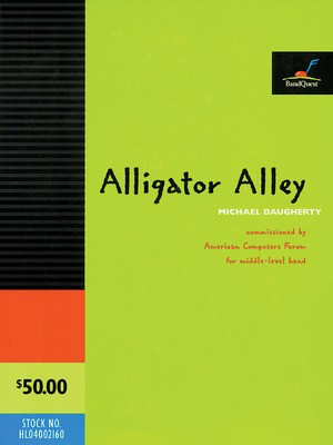 Alligator Alley - for Youth Symphonic Band Score and Parts - Michael Daugherty - American Composers Forum Score/Parts