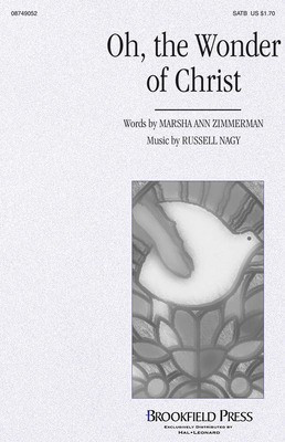 Oh, the Wonder of Christ - Marsha Ann Zimmerman|Russell Nagy - SATB Brookfield Press Choral Score Octavo