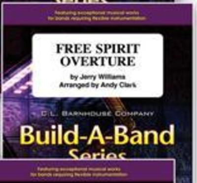 Free Spirit Overture - Jerry Williams - Andy Clark C.L. Barnhouse Company Score/Parts