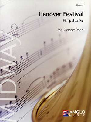 Hanover Festival - Grade 4 - Score and Parts - Philip Sparke - Anglo Music Press Score/Parts