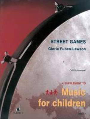 Street Games - Arrangements and Adaptations for Orff-instruments - Schott Music