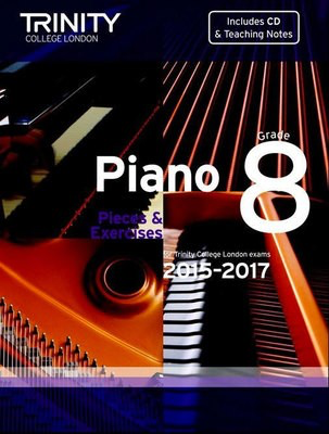 Piano Pieces & Exercises - Grade 8 with CD - 2015-2017 - Trinity College London TCL12883