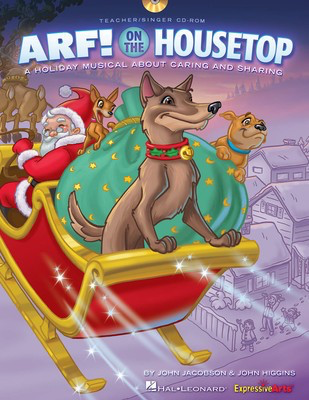 Arf! On The Housetop - A Holiday Musical for Young Voices - John Higgins|John Jacobson - Hal Leonard Performance/Accompaniment CD CD