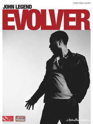 John Legend - Evolver - Guitar|Piano|Vocal Cherry Lane Music Piano, Vocal & Guitar