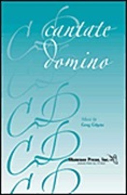 Cantate Domino - Greg Gilpin - SATB Shawnee Press Choral Score Octavo