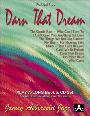 Darn That Dream - Volume 89 - Play-A-Long Book & CD Set for All Instrumentalists and Vocalists - Various - All Instruments Jamey Aebersold Jazz Lead Sheet /CD