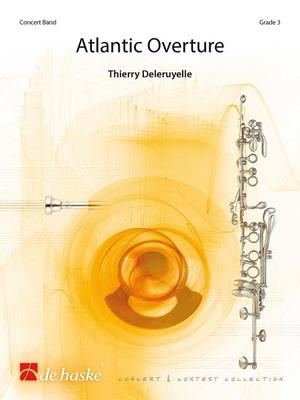 Atlantic Overture - Thierry Deleruyelle - De Haske Publications Score/Parts