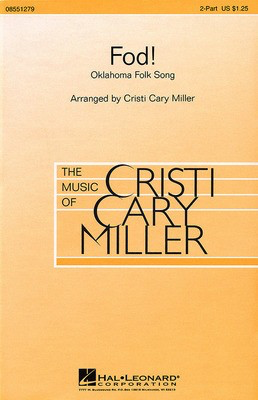 Fod! - 2-Part Cristi Cary Miller Hal Leonard Choral Score Octavo
