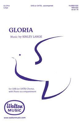 Gloria - Kinley Lange - SAB/SATB Walton Music Choral Score Octavo