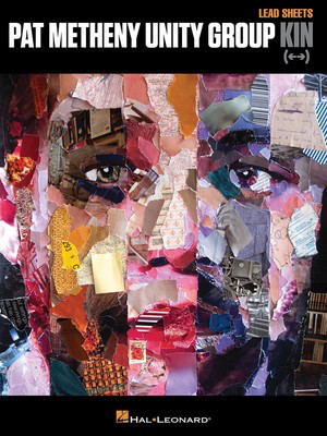 Pat Metheny Unity Group - Kin - Hal Leonard Lead Sheet