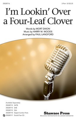 I'm Looking Over a Four Leaf Clover - Harry Woods|Mort Dixon - 2-Part Paul Langford Shawnee Press Choral Score Octavo