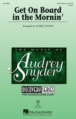 Get on Board in the Mornin' - African-American Spiritual - 3-Part Mixed Audrey Snyder Hal Leonard Choral Score Octavo