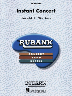 Instant Concert - Harold Walters - Rubank Publications Score/Parts/CD