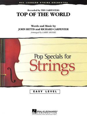 Top of the World - John Bettis|Richard Carpenter - Larry Moore Hal Leonard Score/Parts